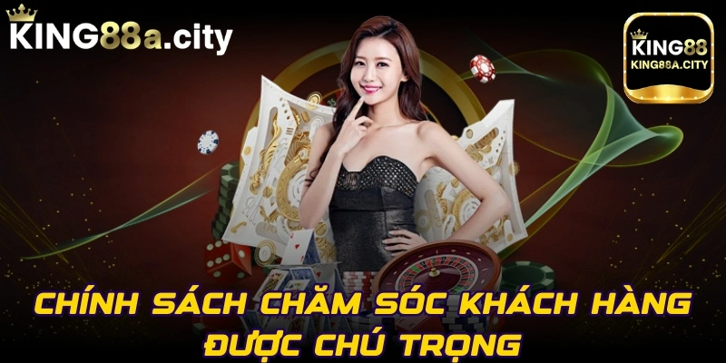 Chính sách chăm sóc khách hàng được chú trọng